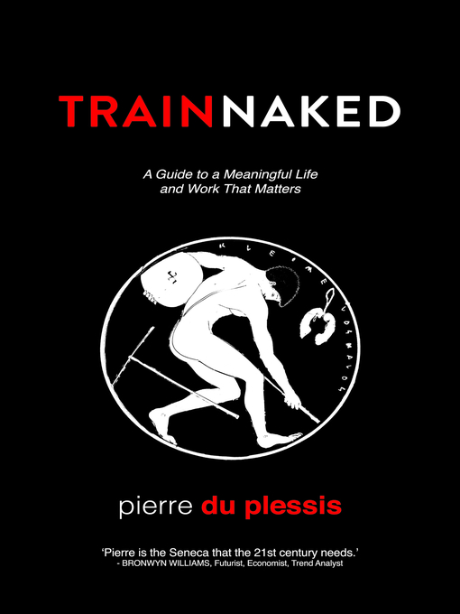 Title details for Train Naked by Pierre du Plessis - Available